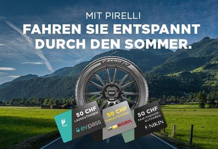 50 Franken Wunschprämie und erstklassige Sommerreifen von Pirelli