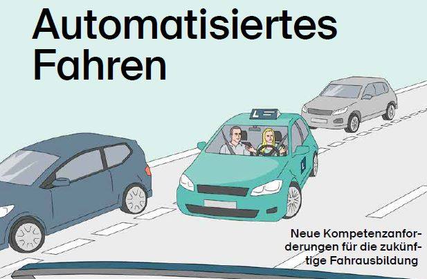 Automatisiertes Fahren: Was müssen Fahrschüler in Zukunft können?