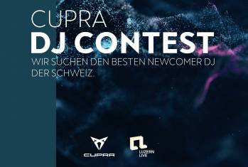 Cupra und Luzern Live Festival suchen DJ-Talent 